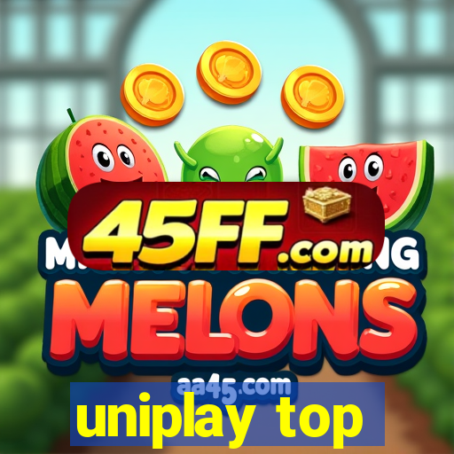 uniplay top